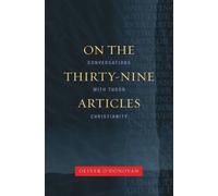 Oliver O'Donovan On the Thirty-nine Articles (Tascabile)