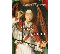 Oliver O'Donovan The Ways of Judgment (Tascabile) Bampton Lectures