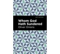 Oliver Onions Whom God Hath Sundered (Copertina rigida) Mint Editions