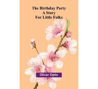 Oliver Optic The Sweeper of Loray (Edition1) (Tascabile)