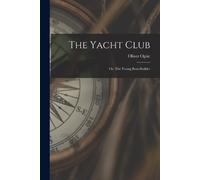 Oliver Optic The Yacht Club (Tascabile)