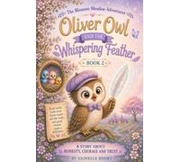 Oliver Owl and the Whispering Feather: A Magical Story About Honesty, Courage & Learning from Mistakes