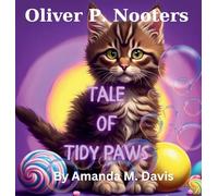 Oliver P. Nooters Tale of Tidy Paws