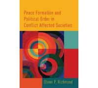 Oliver P. Richm Peace Formation and Political Order in Conflict Affe (Tascabile)