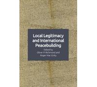 Oliver P. Richmond Local Legitimacy and International Peacebuilding (Tascabile)