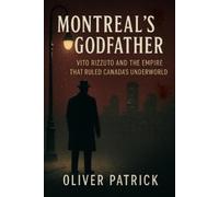 Oliver Patrick Montreal's Godfather (Tascabile)