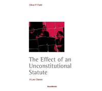 Oliver Peter Field The Effect of an Unconstitutional Statute (Tascabile)