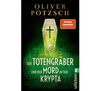 Oliver Pöt Der Totengräber und der Mord in der Krypta: Ein neue (Tascabile)