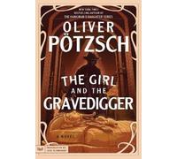 The Girl and the Gravedigger: A Novel: 2