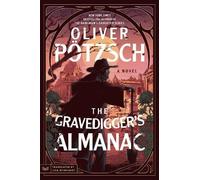 Oliver Pötzsch The Gravedigger’s Almanac (Tascabile) Leopold von Herzfeldt Case
