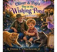 Oliver & Pop's Day at the Wishing Pond