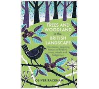 Oliver Rackham Trees and Woodland in the British Landscape (Tascabile)