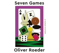 Oliver Roeder Seven Games (Copertina rigida)