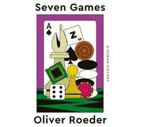 Oliver Roeder Seven Games (Copertina rigida)