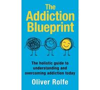 Oliver Rolfe The Addiction Blueprint (Tascabile)