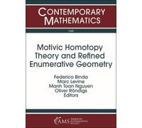 Oliver Rondigs Motivic Homotopy Theory and Refined Enumerative Geome (Tascabile)