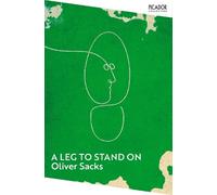 Oliver Sacks A Leg to Stand On (Tascabile) Picador Collection