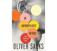 Oliver Sacks An Anthropologist On Mars (Tascabile)