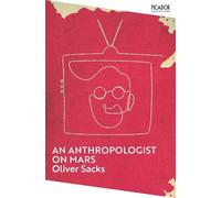 Oliver Sacks An Anthropologist on Mars (Tascabile) Picador Collection