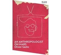 Oliver Sacks An Anthropologist on Mars (Tascabile) Picador Collection