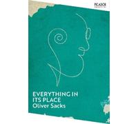 Oliver Sacks Everything in Its Place (Tascabile) Picador Collection