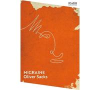 Oliver Sacks Migraine (Tascabile) Picador Collection