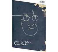 Oliver Sacks On the Move (Tascabile) Picador Collection