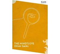 Oliver Sacks The Mind's Eye (Tascabile) Picador Collection