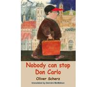 Oliver Scherz Nobody Can Stop Don Carlo (Tascabile) Young Dedalus