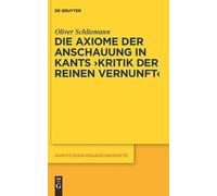 Oliver Schliema Die Axiome der Anschauung in Kants "Kritik de (Copertina rigida)