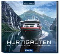 Oliver Schmidt 125 Jahre Hurtigruten: Vom Postschiff zur Expe (Copertina rigida)
