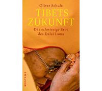 Oliver Schulz Tibets Zukunft: Das schwierige Erbe des Dalai Lama (Tascabile)