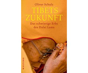 Oliver Schulz Tibets Zukunft: Das schwierige Erbe des Dalai Lama (Tascabile)