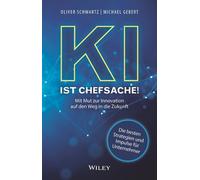 Oliver Schwartz Michael Gebert KI ist Chefsache (Copertina rigida)