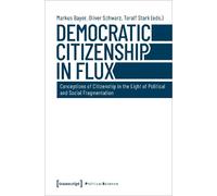 Oliver Schwarz Democratic Citizenship in Flux - Conceptions of Citi (Tascabile)