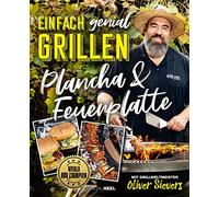 Oliver Sievers Einfach genial Grillen - Plancha & Feuerplatte: Mit G (Tascabile)