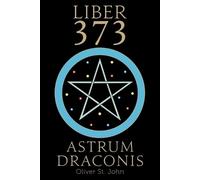 Oliver St John Liber 373 Astrum Draconis (Tascabile)
