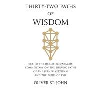 Oliver St John Thirty-two paths of Wisdom (Tascabile)
