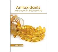 Oliver Stone Antioxidants: Advances in Biochemistry (Copertina rigida)