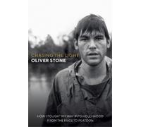 Oliver Stone Chasing The Light (Copertina rigida)
