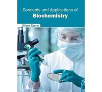 Oliver Stone Concepts and Applications of Biochemistry (Copertina rigida)