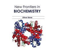 Oliver Stone New Frontiers in Biochemistry (Copertina rigida)