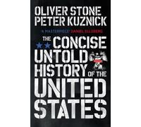 Oliver Stone Peter Kuzn The Concise Untold History of the United Sta (Tascabile)
