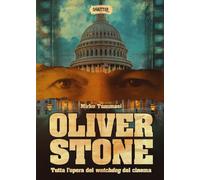 Libri Tommasi Mirko - Oliver Stone. Tutta L'opera Del Watchdog Del Cinema