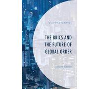 Oliver Stuenkel The BRICS and the Future of Global Order (Copertina rigida)