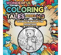 Oliver the Bear in the Mountains: A Gentle Bedtime Coloring Adventure for Kids