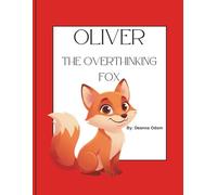 Oliver The Overthinking Fox