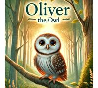 Oliver The Owl: Lessons Under the Stars