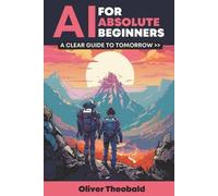 Oliver Theobald AI for Absolute Beginners (Tascabile)