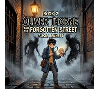 Oliver Thorne and The Timekeeper's Secret (Oliver Thorne Mysteries): Book 2